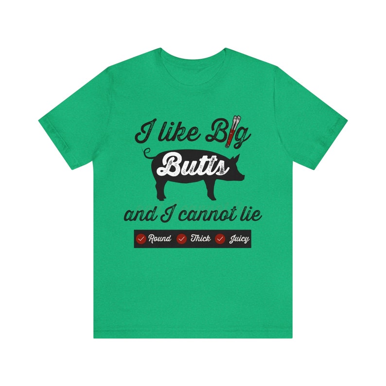 I Like Big Butts Shirt, Funny BBQ T-shirt, Pulled Pork Lover Tee, Grilling Dad Gift, Pitmaster Shirt, BBQ Gift Heather Kelly