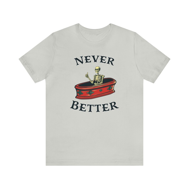 Halloween Party Shirt, sarkastisches Skelett T-Shirt, lustige Toten innerhalb sarkastisches Shirt, nie besser T-shirt, Halloween Humor T-Shirt für Männer Frauen Silver