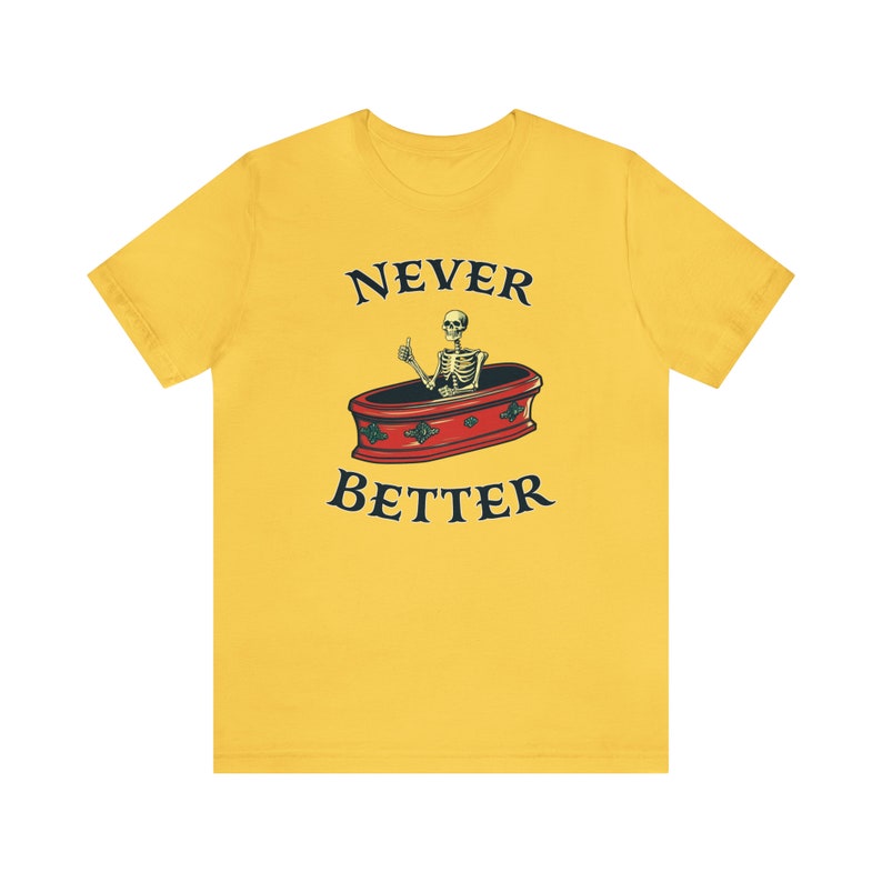 Halloween Party Shirt, sarkastisches Skelett T-Shirt, lustige Toten innerhalb sarkastisches Shirt, nie besser T-shirt, Halloween Humor T-Shirt für Männer Frauen Yellow