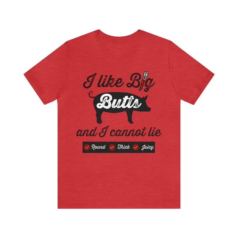 I Like Big Butts Shirt, Funny BBQ T-shirt, Pulled Pork Lover Tee, Grilling Dad Gift, Pitmaster Shirt, BBQ Gift Heather Red