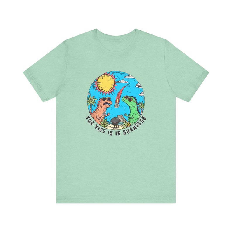 The Vibe ist in Shambles Shirt, lustigem Meme Shirt, 90er Jahre Y2K Dinosaurier Retro Design T-Shirt Heather Mint