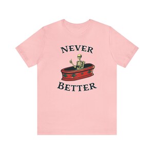 Halloween Party Shirt, sarkastisches Skelett T-Shirt, lustige Toten innerhalb sarkastisches Shirt, nie besser T-shirt, Halloween Humor T-Shirt für Männer Frauen Pink