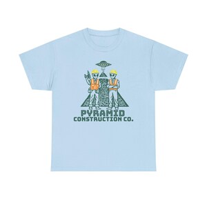 Pyramid Construction Co. Shirt – Funny Alien T-Shirt, UFO Tee, Ancient Astronaut Humor, Sci-Fi Conspiracy Gift Light Blue