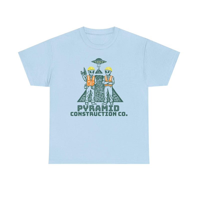 Pyramid Construction Co. Shirt – Funny Alien T-Shirt, UFO Tee, Ancient Astronaut Humor, Sci-Fi Conspiracy Gift Light Blue