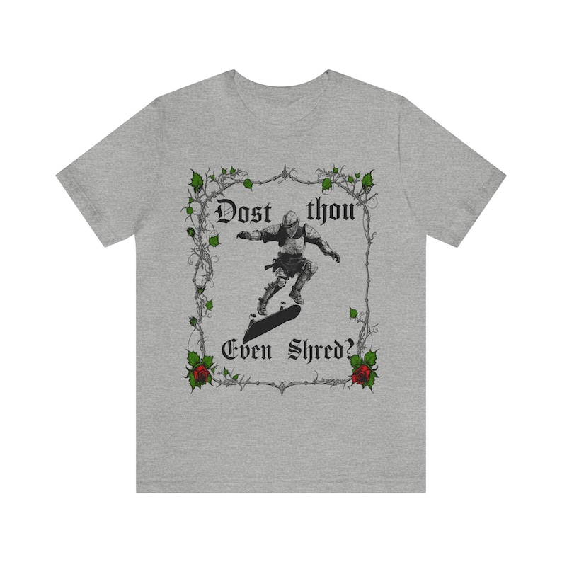 Dost Thou Even Shred? Skateboarding T-shirt, Skateboard T Shirt, Skateboarder Gift, Funny Skater Gift, Skater Tee Athletic Heather
