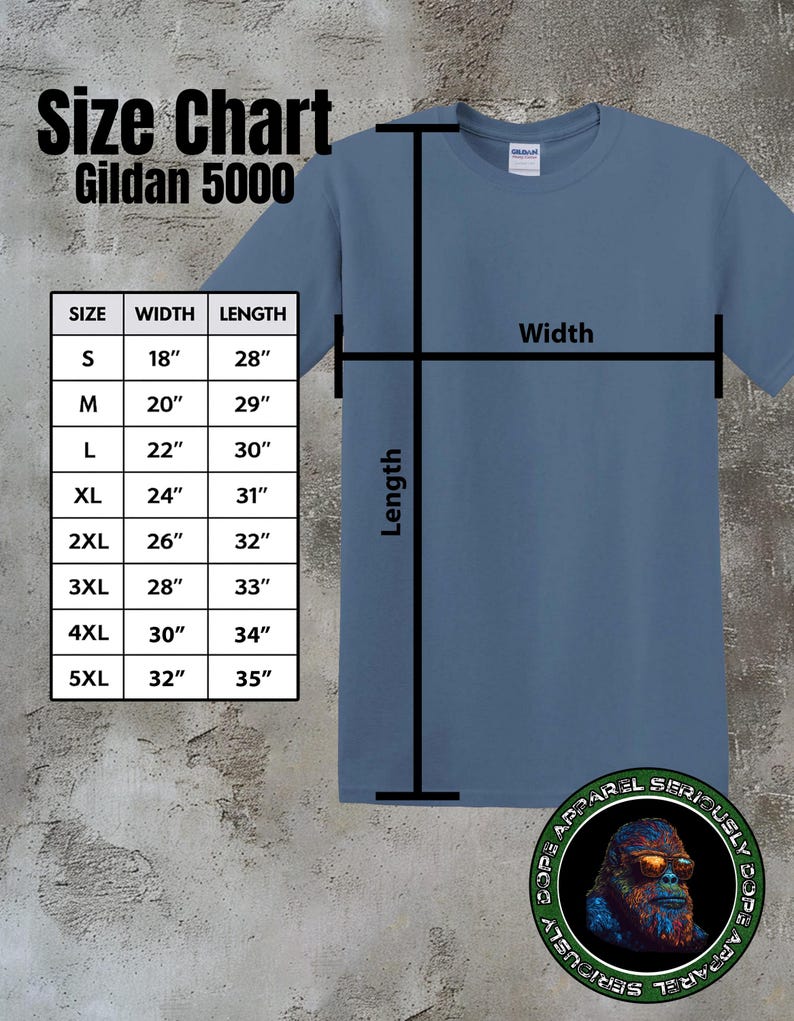 May include: A blue Gildan 5000 t-shirt with a size chart. The chart lists sizes S to 5XL, with corresponding width and length measurements in inches. The shirt has a crew neck and short sleeves. The image also includes a logo that says "DOPE APPAREL SERIOUSLY DOPE".