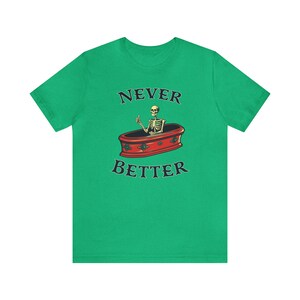 Halloween Party Shirt, sarkastisches Skelett T-Shirt, lustige Toten innerhalb sarkastisches Shirt, nie besser T-shirt, Halloween Humor T-Shirt für Männer Frauen Heather Kelly