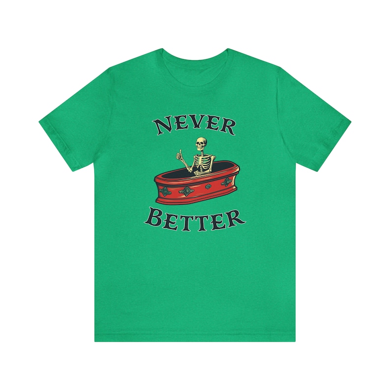 Halloween Party Shirt, sarkastisches Skelett T-Shirt, lustige Toten innerhalb sarkastisches Shirt, nie besser T-shirt, Halloween Humor T-Shirt für Männer Frauen Heather Kelly