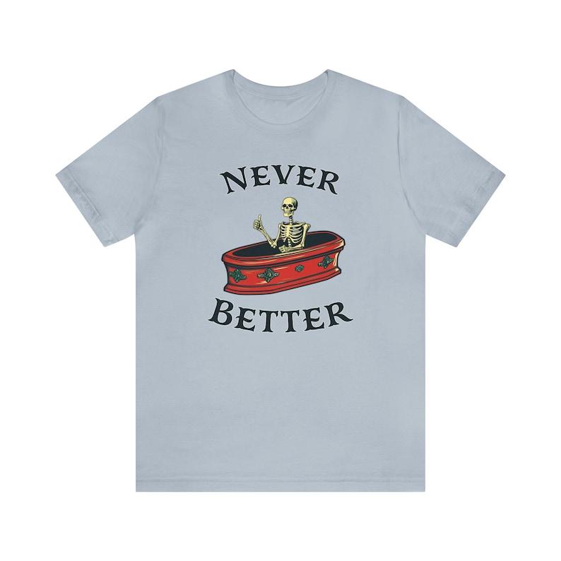 Halloween Party Shirt, sarkastisches Skelett T-Shirt, lustige Toten innerhalb sarkastisches Shirt, nie besser T-shirt, Halloween Humor T-Shirt für Männer Frauen Light Blue