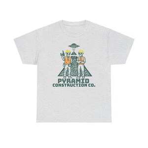 Pyramid Construction Co. Shirt – Funny Alien T-Shirt, UFO Tee, Ancient Astronaut Humor, Sci-Fi Conspiracy Gift Ash