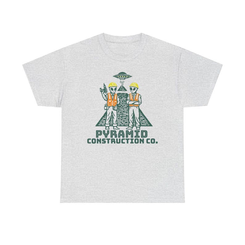 Pyramid Construction Co. Shirt – Funny Alien T-Shirt, UFO Tee, Ancient Astronaut Humor, Sci-Fi Conspiracy Gift Ash