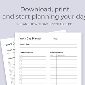 May include: A printable work day planner with sections for today's goal, tasks, and a schedule. The planner has a black and white design with a simple layout.