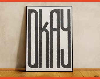 Everything is going to be okay - Oversize Type - Print Mental Health Wall Decor - Positive Quote Poster - Okay Wall Decor - Modern Art Black