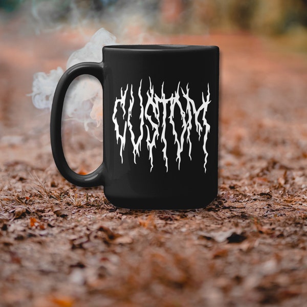 15 Oz Custom Heavy Metal Mug / Bespoke personalized Death Metal Gift/ Personalized Death Metal Gift