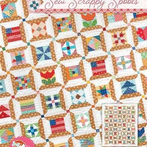 SEW SCRAPPY SPOOLS Quilt Pattern