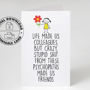 Carte imprimable amusante pour collègue de travail, Bestie, téléchargement immédiat Life Made Us Colleagues mais les psychopathes ont fait de nous des amis Carte pour le travail, Bestie
