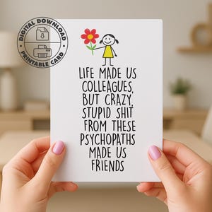 Funny Printable Card for Coworker Work Bestie Instant Download Life Made Us Colleagues But Psychopaths Made Us Friends Card for Work Bestie