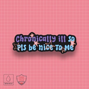 Chronically ill Sticker | illness sticker | waterproof sticker | Mental health sticker
