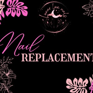May include: Pink and white floral design with the text "Nail Replacement" on a black background. The logo "Lunar Lux Nails" is in a circle with a crescent moon and stars.