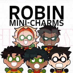 Puede incluir: Una ilustración gráfica que presenta cinco personajes estilo chibi vestidos con trajes de superhéroe rojos, amarillos y verdes con máscaras verdes. El texto ROBIN MINI-CHARMS aparece en letras negras en la parte superior.