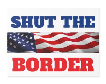 Shut the Border Yard Sign