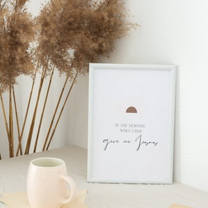 In the Morning When I Rise Give me Jesus Print, Christian Wall Art, Scripture Wall Decor, Give me Jesus Printable