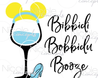 Bibbidi Bobbidi Booze SVG PNG plik do pobrania cyfrowego Kopciuszek Zabawna koszulka dla dorosłych Festiwal wina Wakacje Picie Cricut Sylwetka