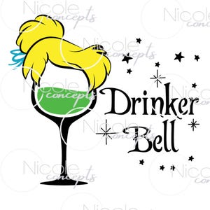 Drinker Bell SVG PNG Wine Tinker Bell Funny Digital Download Cut File Vacation Adult Shirt Wine Festival Cricut Silhouette Decal