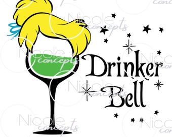 Drinker Bell SVG PNG Wine Tinker Bell Funny Digital Download Cut File Vacation Adult Shirt Wine Festival Cricut Silhouette Decal