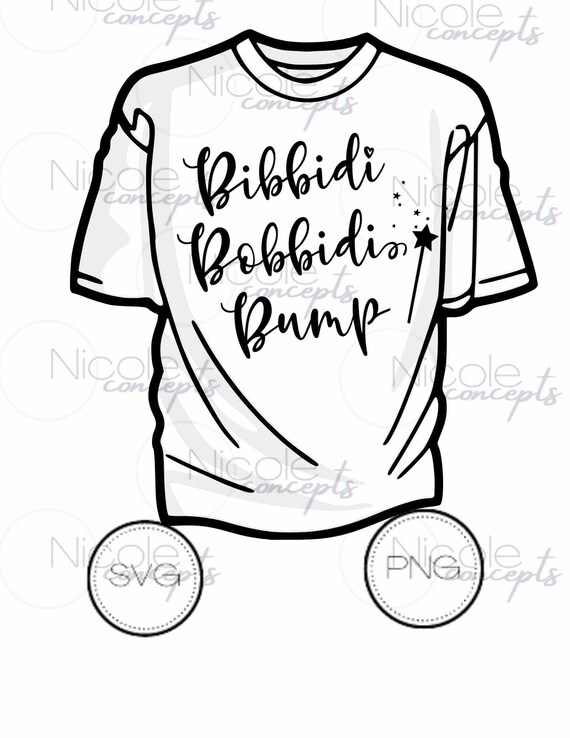 Bibbidi Bobbidi BUMP Baby Shirt Decal SVG PNG Instant Digital