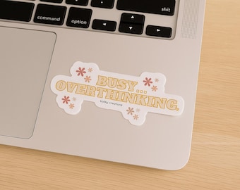 Busy Overthinking Vinyl Sticker, Funny Laptop Decal