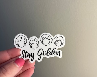 Golden Girls Sticker, 'Stay Golden' 80s TV Show Decal