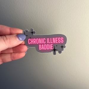 Chronic Illness Baddie Sticker, Chronic Illness Gift, Invisible Illness, Chronic Illness Sticker, Empowerment Stickers, Spoonie Gift