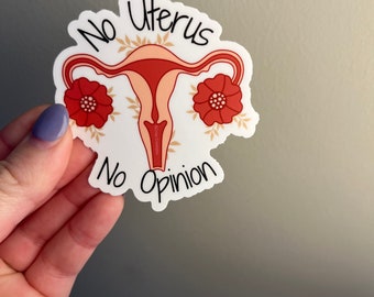 No Uterus No Opinion Vinyl Sticker, Endometriosis Awareness Gift, Pelvic Pain, Feminist, Endo Warrior Sticker, Encouraging, Feminine Sticker