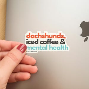 Dachshund Iced Coffee Mental Health Vinyl Sticker