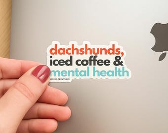Sticker teckel, geestelijke gezondheid, ijskoffie, vinylsticker, waterdichte hondsticker, sticker geestelijke gezondheid, stickers hond moeder