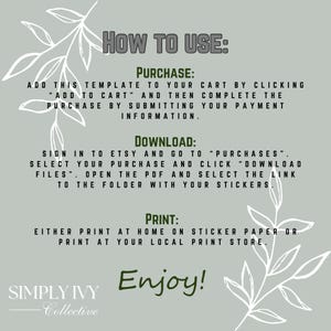 May include: A light green graphic with instructions on how to use a template. The text includes steps for purchase, download, and print. The Simply Ivy Collective logo is at the bottom, with the word "Enjoy!" in green.