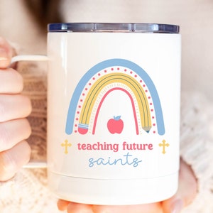 Catholic Teacher Gift, Catholic School Gift, Mug for Catholic Teacher, Teaching Future Saints Future Saints Mug Homeschool Teacher Mom