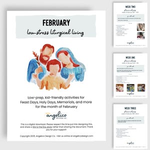 May include: A watercolor illustration of a family with a blue, red, and yellow color scheme. The text reads "FEBRUARY low-stress liturgical living" and "Low-prep, kid-friendly activities for Feast Days, Holy Days, Memorials, and more for the month of February".