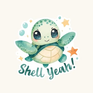 Op de afbeelding: Een sticker met een lichtgroene cartoonzeeschildpad met grote donkere ogen, omringd door kleine blauwe bubbels en gele sterren. De tekst "Shell Yeah!" staat onderaan de sticker in een donkergroenblauw cursief lettertype.
