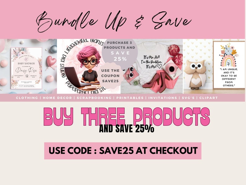 K&ouml;nnte beinhalten: Pink-wei&szlig;es Grafikdesign mit dem Text "Bundle Up & Save" und "Buy Three Products and Save 25%". Die Grafik enth&auml;lt auch den Text "Use Code: SAVE25 at Checkout".