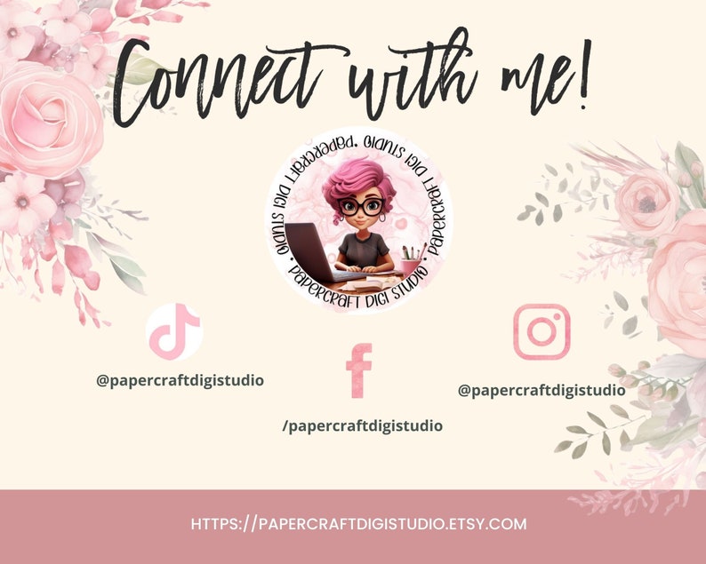 K&ouml;nnte beinhalten: Verbinde dich mit mir! Ein rosa-wei&szlig;es Blumenmuster mit einem Kreis in der Mitte, der eine Comic-Frau zeigt, die an einem Laptop arbeitet. Der Kreis tr&auml;gt den Text "Papercraft Digi Studio", der um ihn herum geschrieben ist. Unter dem Kreis befinden sich Social-Media-Icons f&uuml;r TikTok, Facebook und Instagram mit dem Benutzernamen "@papercraftdigistudio" f&uuml;r TikTok und Instagram und "/papercraftdigistudio" f&uuml;r Facebook. Der Text "HTTPS://PAPERCRAFTDIGISTUDIO.ETSY.COM" befindet sich am unteren Rand des Bildes.