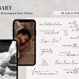May include: Black and white Instagram story sticker set with baby-themed text overlays. Includes phrases like "Super Dad," "Family Goals," and "Love to the moon and back." Features images of a baby and a hand holding a baby's hand.