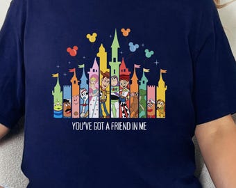 You've Got A Friend In Me Castle-shirt, Disney Pixar-T-shirt, Mickey Mouse BFF-shirt, Disneyland Group Trip Matching-T-shirt, Disney Bestie-T-shirt D054