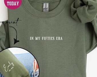 Custom In My Fifties Era Sweatshirt, 50th Birthday Sweater, In My Fifties Era Tee, Personalized 50th Birthday Shirt, 50th Birthday Gift K325