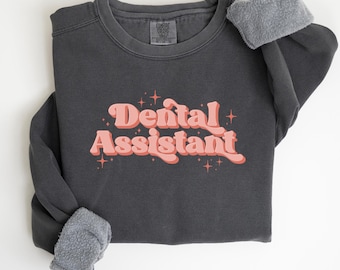 Zahnarzthelferin Sweatshirt, Zahnarzthelferin Sweatshirt, Zahnarzthelferin Geschenk, Zahnarzt Wertschätzung, Zahnarztpraxis Shirt, Zahnarztteam, D053