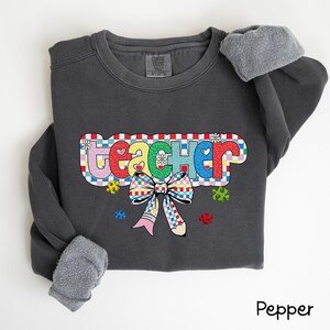 Teacher Sweatshirt, Autism Teacher Shirt, Coquette Bow Teacher Shirt, Teacher Crewneck, Special Ed Teacher Shirt, Cute Teacher Shirt, D105