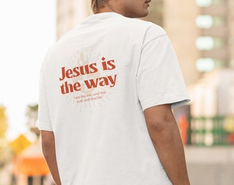 Jesus is the way - faith shirt - Christian gift - gift idea for Christians - Bible verse - unisex