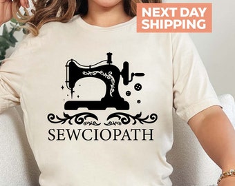 Sewciopath Shirt, Funny Sewing T-shirt, Women Shirt, Shirts for Women, Sewing Lover Shirt, Quilter Gift, Sewing Mom Shirt, Mother's Day Gift