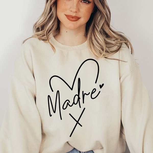 Madre Heart Mother's Day Sweatshirt, Madre Gifts, Feliz Dia de Las Madres, New Latina Mom Gift, Spanish Mom Sweatshirt, Mexican Mom Shirt